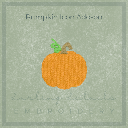 A digital preview for a pumpkin embroidery design add-on, featuring a textured orange pumpkin with a green vine and brown stem on a muted sage green background with the text 'Pumpkin Icon Add-on' and 'darling details EMBROIDERY'.